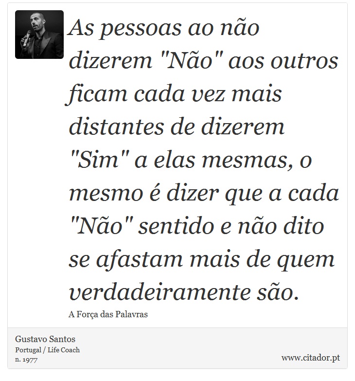 As pessoas ao não dizerem 