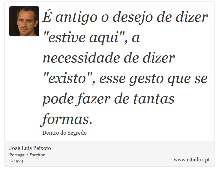 É antigo o desejo de dizer 