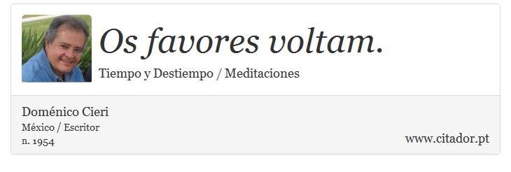 Os favores voltam. - Doménico Cieri - Frases