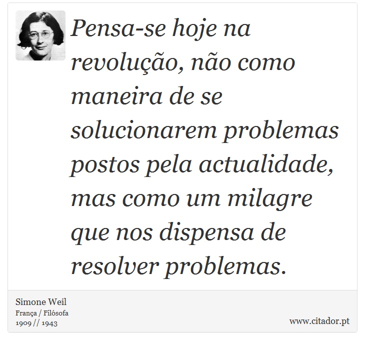 Nós não possuímos nada no mundo - pois o acaso - Simone Weil - Frases