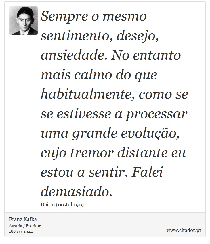 Somente tremor e palpitação foram sua Franz Kafka - Pensador