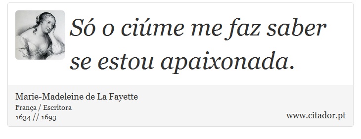 S o cime me faz saber se estou apaixonada. - Marie-Madeleine de La Fayette - Frases