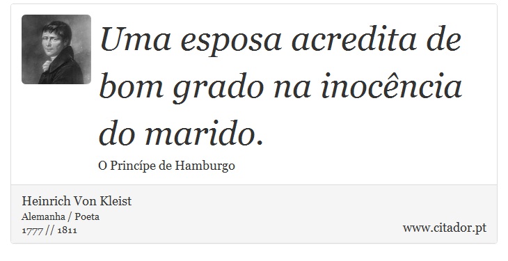 Uma esposa acredita de bom grado na inocência do marido. - Heinrich Von Kleist - Frases