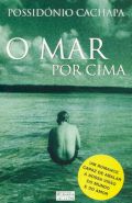O Mar por Cima
