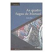 As quatro fugas de Manuel