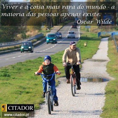 Viver é a Coisa Mais Rara - Oscar Fingall O'Flahertie Wills Wilde : Viver é a coisa mais rara do mundo - a maioria das pessoas apenas existe.